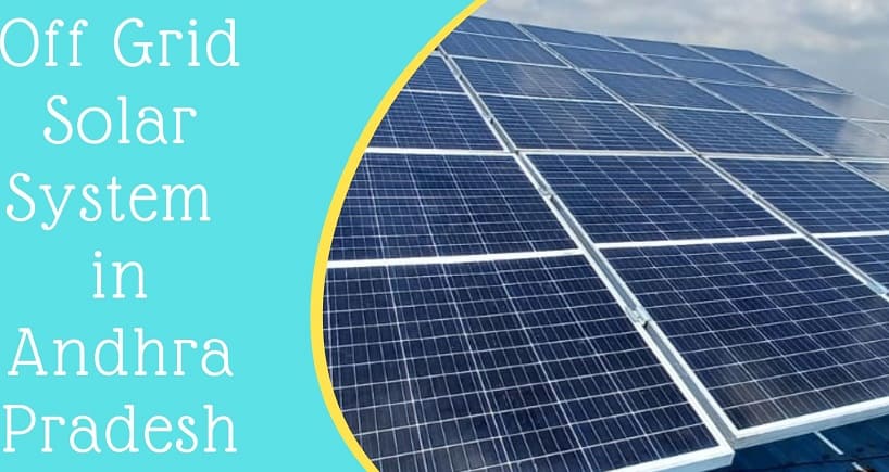 Off Grid Solar System in Andhra Pradesh