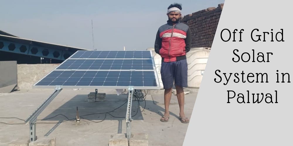 Off Grid Solar System in Palwal