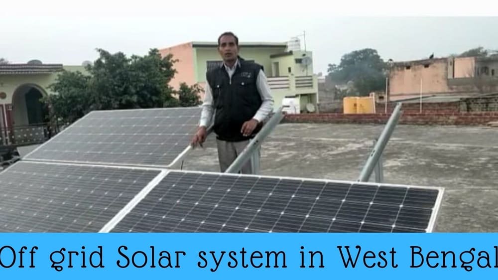 Off grid solar system in west bengal
