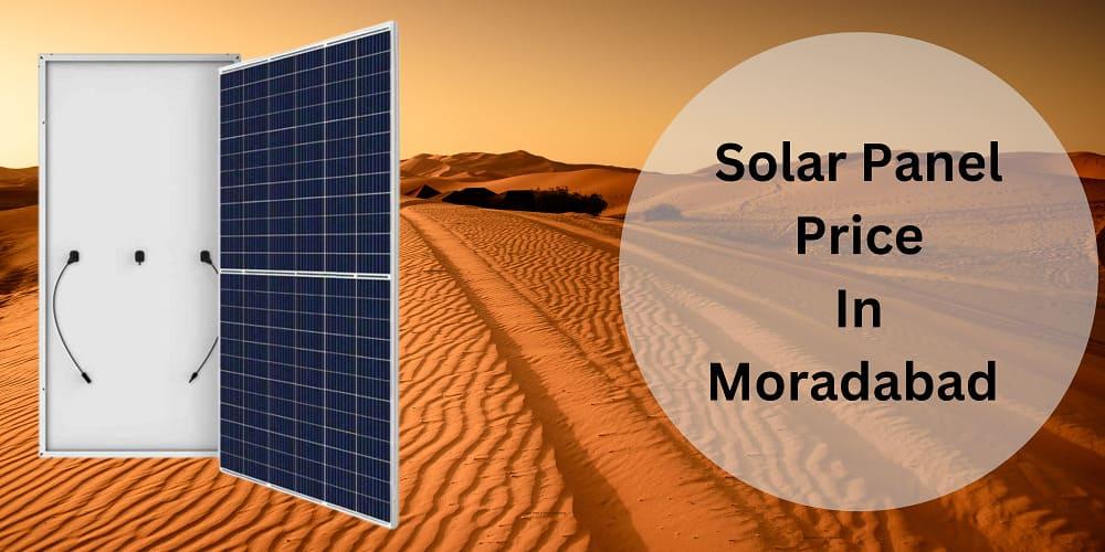 Solar Panel Prices In Moradabad