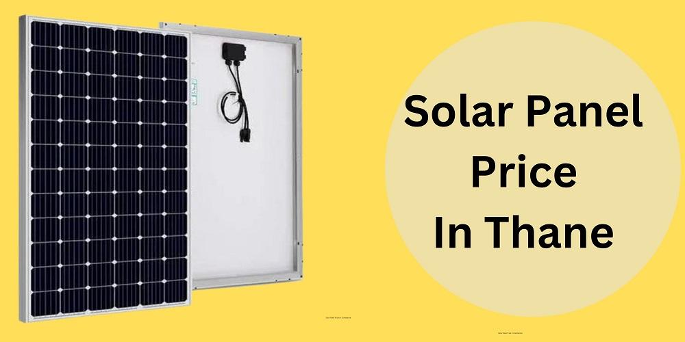 Solar Panel Prices Thane