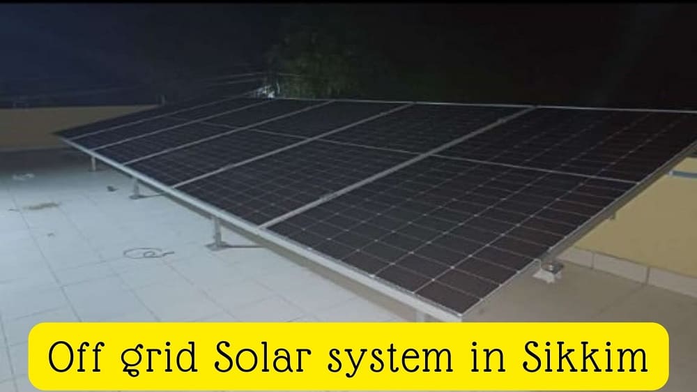 off grid solar system in Sikkim
